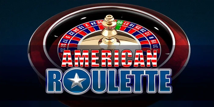 Bocoran Tips Bermain American Roulette Agar Untung Besar